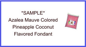 Azalea Mauve Pineapple Coconut Fondant Sample