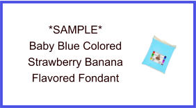 Baby Blue Strawberry Banana Fondant Sample