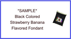 Black Strawberry Banana Fondant Sample