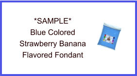 Blue Strawberry Banana Fondant Sample