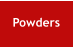 Powders