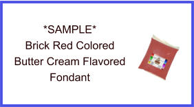 Brick Red Butter Cream Fondant Sample