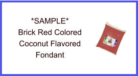 Brick Red Coconut Fondant Sample