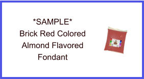 Brick Red Almond Fondant Sample