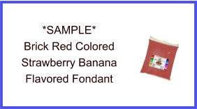 Brick Red Strawberry Banana Fondant Sample
