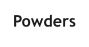 Powders