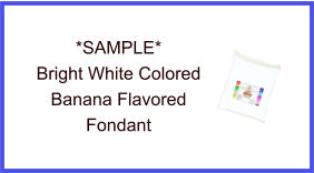 Bright White Banana Fondant Sample