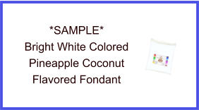 Bright White Pineapple Coconut Fondant Sample