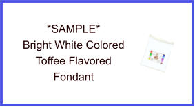 Bright White Toffee Fondant Sample