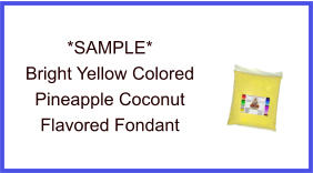 Bright Yellow Pineapple Coconut Fondant Sample