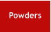 Powders