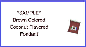 Brown Coconut Fondant Sample