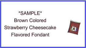 Brown Strawberry Cheesecake Fondant Sample