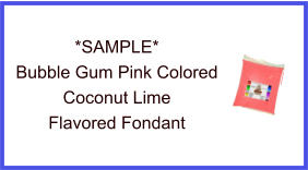 Bubble Gum Pink Coconut Lime Fondant Sample