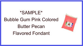Bubble Gum Pink Butter Pecan Fondant Sample