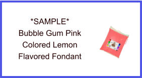 Bubble Gum Pink Lemon Fondant Sample