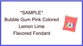 Bubble Gum Pink Lemon Lime Fondant Sample