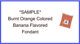 Burnt Orange Banana Fondant Sample