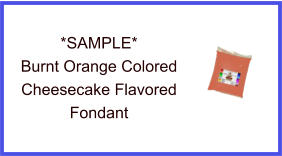 Burnt Orange Cheesecake Fondant Sample