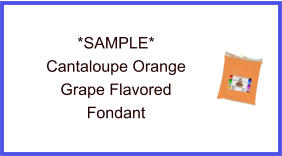 Cantaloupe Grape Fondant Sample