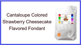 Cantaloupe Strawberry Cheesecake Fondant