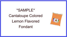 Cantaloupe Lemon Fondant Sample