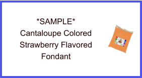 Cantaloupe Strawberry Fondant Sample