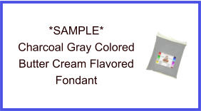 Charcoal Gray Butter Cream Fondant Sample