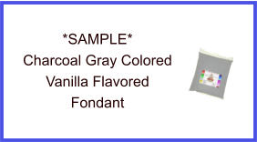 Charcoal Gray Vanilla Fondant Sample