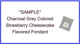 Charcoal Gray Strawberry Cheesecake Fondant Sample