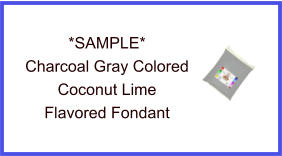 Charcoal Gray Coconut Lime Fondant Sample