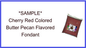 Cherry Red Butter Pecan Fondant Sample