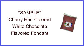 Cherry Red White Chocolate Fondant Sample