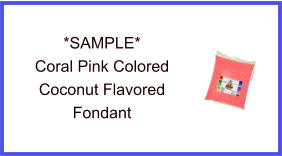 Coral Pink Coconut Fondant Sample
