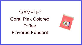 Coral Pink Toffee Fondant Sample