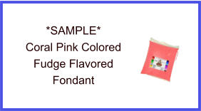 Coral Pink Fudge Flavor Fondant Sample