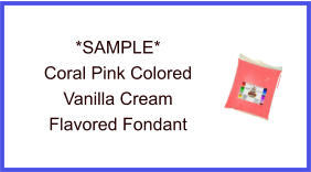 Coral Pink Vanilla Cream Fondant Sample