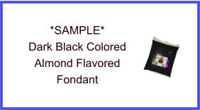Dark Black Almond Fondant Sample