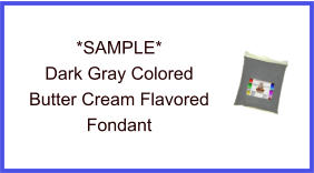 Dark Gray Butter Cream Fondant Sample