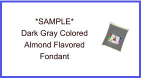 Dark Gray Almond Fondant Sample