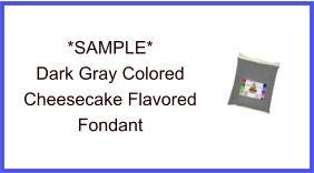 Dark Gray Cheesecake Fondant Sample