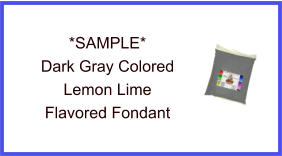 Dark Gray Lemon Lime Fondant Sample