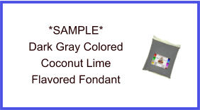 Dark Gray Coconut Lime Fondant Sample
