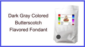 Dark Gray Butterscotch Fondant