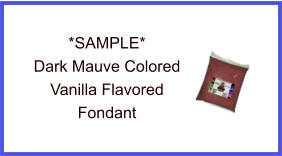 Dark Mauve Vanilla Fondant Sample