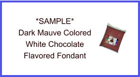 Dark Mauve White Chocolate Fondant Sample