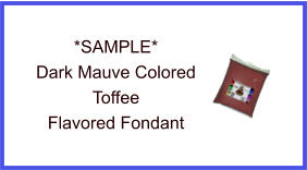 Dark Mauve Toffee Fondant Sample