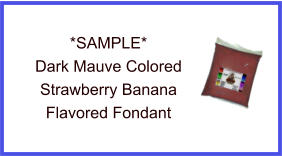 Dark Mauve Strawberry Banana Fondant Sample