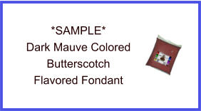 Dark Mauve Butterscotch Fondant Sample