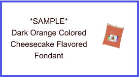 Dark Orange Cheesecake Fondant Sample